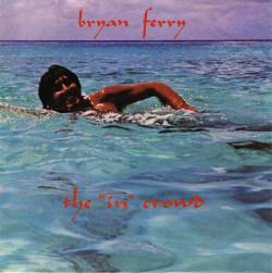 Bryan Ferry : The in Crowd